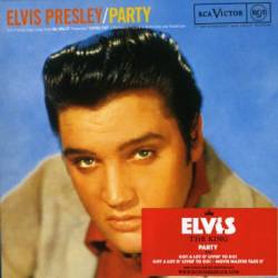 Elvis Presley : (Let's Have a) Party